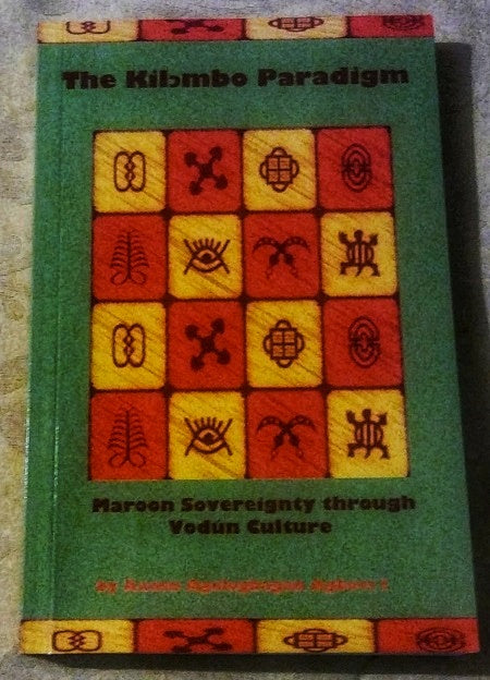 The Kilɔmbo Paradigm: Maroon Sovereignty Through Vodún Culture © 2017-2024